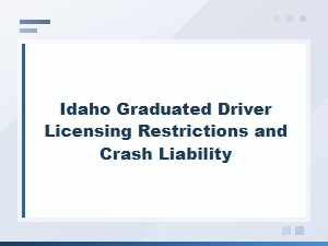 Idaho Graduated Licensing Rules and Crash Liability